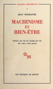 E-book, Machinisme et bien-être : niveau de vie et genre de vie de 1700 à nos jours, Les Éditions de Minuit (réédition numérique FeniXX)