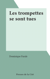 eBook, Les trompettes se sont tues, Presses de la Cité (réédition numérique FeniXX)