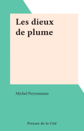 eBook, Les dieux de plume, Presses de la Cité (réédition numérique FeniXX)