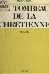 eBook, Le tombeau de la chrétienne, Plon (réédition numérique FeniXX)
