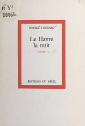E-book, Le Havre, la nuit, Seuil (réédition numérique FeniXX)