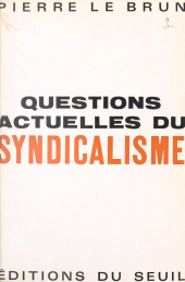 E-book, Questions actuelles du syndicalisme, Seuil (réédition numérique FeniXX)