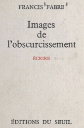 E-book, Images de l'obscurcissement, Seuil (réédition numérique FeniXX)
