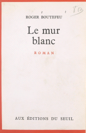 E-book, Le mur blanc, Seuil (réédition numérique FeniXX)