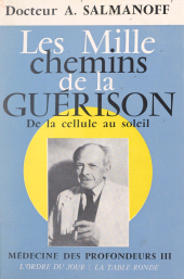 E-book, Médecine des profondeurs (3) : Les mille chemins de la guérison, de la cellule au soleil, La Table Ronde (réédition numérique FeniXX)