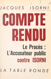 E-book, Compte rendu, le procès : l'accusateur public contre Isorni, les 15 et 16 janvier 1965, La Table Ronde (réédition numérique FeniXX)