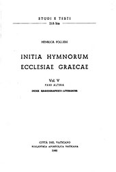 E-book, Initia hymnorum ecclesiae Graecae : vol. VI : pars altera : index hagiographico - liturgicus, Biblioteca apostolica vaticana