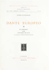 E-book, Dante europeo : II : il Paradiso come universo di luce : (la lezione platonico - bonaventuriana), L.S. Olschki