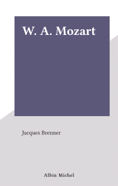 E-book, W. A. Mozart, Albin Michel (réédition numérique FeniXX)