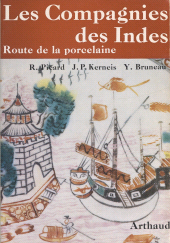 E-book, Les compagnies des Indes : Route de la porcelaine. Ouvrage orné de 112 héliogravures, 16 cartes et croquis, Arthaud (réédition numérique FeniXX)