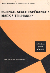 E-book, Science, seule espérance ? : Marx ? Teilhard ?, Éditions de l'Atelier (réédition numérique FeniXX)