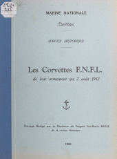 E-book, Les corvettes F.N.F.L., de leur armement au 2 août 1943, Service historique de la Défense (réédition numérique FeniXX)