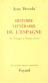E-book, Histoire littéraire de l'Espagne : De Sénèque à Garcia Lorca, Fayard (réédition numérique FeniXX)