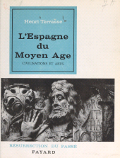 E-book, L'Espagne du Moyen Âge : Civilisations et arts, Fayard (réédition numérique FeniXX)