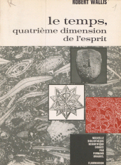 E-book, Le temps, quatrième dimension de l'esprit : Étude de la fonction temporelle de l'homme du point de vue physique, biologique et métaphysique, Flammarion (réédition numérique FeniXX)