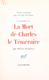 eBook, La mort de Charles le Téméraire, 5 janvier 1477, Gallimard (réédition numérique FeniXX)