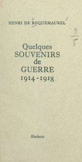 E-book, Quelques souvenirs de guerre, 1914-1918, Hachette (réédition numérique FeniXX)