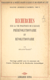 E-book, Recherches sur la vie politique de l'Alsace prérévolutionnaire et révolutionnaire, Istra (réédition numérique FeniXX)