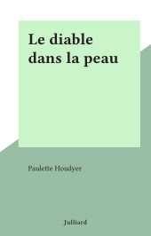 E-book, Le diable dans la peau, Julliard (réédition numérique FeniXX)