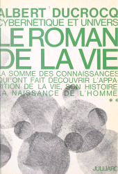 E-book, Cybernétique et univers (2) : Le roman de la vie, Julliard (réédition numérique FeniXX)