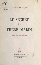 E-book, Le secret de Frère Marin : Deux actes et six tableaux, Mazarine (réédition numérique FeniXX)