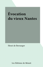 eBook, Évocation du vieux Nantes, Les Éditions de Minuit (réédition numérique FeniXX)