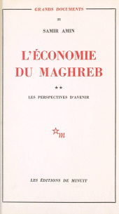 E-book, L'économie du Maghreb (2) : Les perspectives d'avenir, Les Éditions de Minuit (réédition numérique FeniXX)