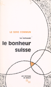 eBook, Le bonheur suisse, Les Éditions de Minuit (réédition numérique FeniXX)