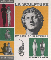 eBook, La sculpture et les sculpteurs, de la Préhistoire à nos jours et dans le monde entier : 242 reproductions, Nathan (réédition numérique FeniXX)