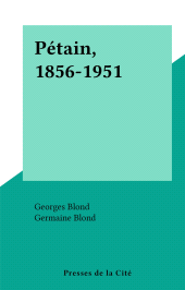 E-book, Pétain, 1856-1951, Presses de la Cité (réédition numérique FeniXX)