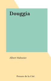 E-book, Douggia, Presses de la Cité (réédition numérique FeniXX)