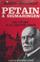 E-book, Pétain à Sigmaringen (1944-1945) : De Vichy à la Haute Cour, Perrin (réédition numérique FeniXX)