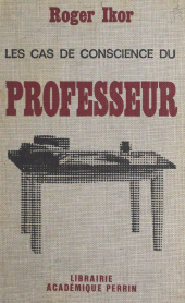 E-book, Les cas de conscience du professeur, Perrin (réédition numérique FeniXX)