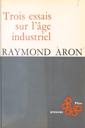 E-book, Trois essais sur l'âge industriel, Plon (réédition numérique FeniXX)