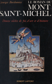E-book, Le roman du Mont-Saint-Michel : Douze siècles de foi, d'art et d'histoire, Robert Laffont (réédition numérique FeniXX)