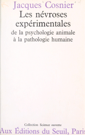 E-book, Les névroses expérimentales : De la psychologie animale à la pathologie humaine, Seuil (réédition numérique FeniXX)