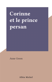 E-book, Corinne et le prince persan, Albin Michel (réédition numérique FeniXX)