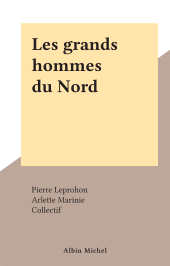 E-book, Les grands hommes du Nord, Albin Michel (réédition numérique FeniXX)