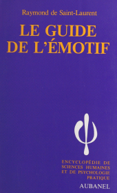 E-book, Le guide de l'émotif : Les caractères : nerveux, sentimentaux, colériques, passionnés. Leur hygiène psychique, Aubanel (réédition numérique FeniXX)