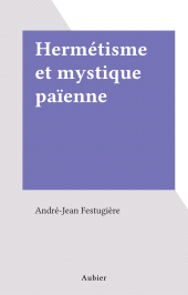 E-book, Hermétisme et mystique païenne, Aubier (réédition numérique FeniXX)