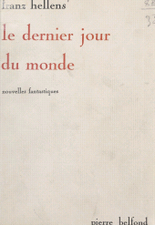 eBook, Le dernier jour du monde : Nouvelles fantastiques, Belfond (réédition numérique FeniXX)