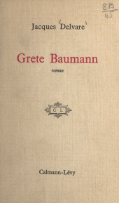 E-book, Grete Baumann, Calmann-Lévy (réédition numérique FeniXX)
