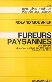 E-book, Fureurs paysannes : les paysans dans les révoltes du XVIIe siècle (France, Russie, Chine), Calmann-Lévy (réédition numérique FeniXX)