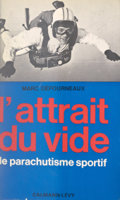 E-book, L'attrait du vide : Le parachutisme sportif, Calmann-Lévy (réédition numérique FeniXX)