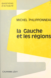 E-book, La gauche et les régions, Calmann-Lévy (réédition numérique FeniXX)