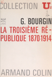 eBook, La Troisième République, 1870-1914, Armand Colin (réédition numérique FeniXX)
