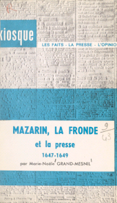 eBook, Mazarin, la Fronde et la presse, 1647-1649, Armand Colin (réédition numérique FeniXX)
