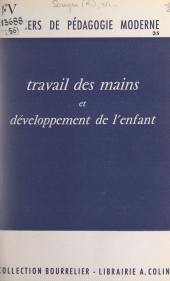 eBook, Travail des mains et développement de l'enfant : 2 à 8 ans, Armand Colin (réédition numérique FeniXX)