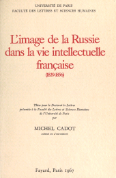 E-book, L'image de la Russie dans la vie intellectuelle française, 1839-1856 : Thèse pour le Doctorat ès lettres présentée à la Faculté des lettres et sciences humaines de l'Université de Paris, Fayard (réédition numérique FeniXX)
