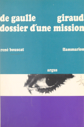 E-book, De Gaulle - Giraud, dossier d'une mission, Flammarion (réédition numérique FeniXX)